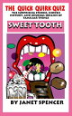 ŷKoboŻҽҥȥ㤨Quick Quirk Quiz: Sweet ToothŻҽҡ[ Janet Spencer - Trivia Queen ]פβǤʤ107ߤˤʤޤ