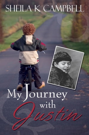 My Journey with Justin【電子書籍】[ Sheila K. Campbell ]