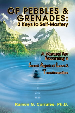 Of Pebbles & Grenades: 3 Keys to Self-Mastery