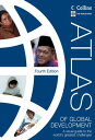 Atlas of Global Development A Visual Guide to the World s Greatest Challenges【電子...