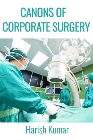 Canons of Corporate Surgery