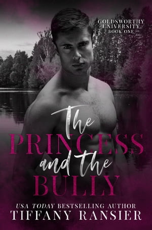 The Princess and the Bully【電子書籍】[ Tiffany Ransier ]