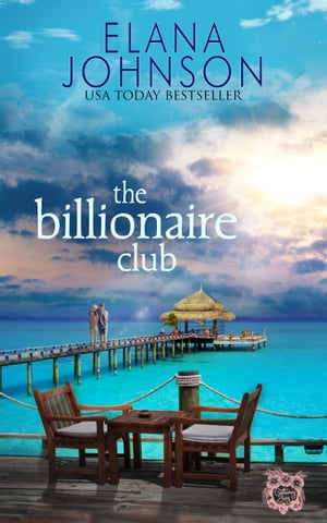 The Billionaire Club Clean Beach Billionaire Romance