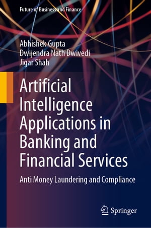 Artificial Intelligence Applications in Banking and Financial Services Anti Money Laundering and Compliance