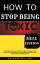 HOW TO STOP BEING TOXIC