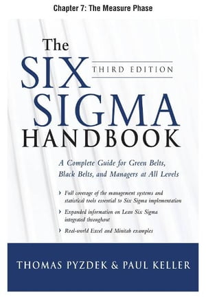 The Six Sigma Handbook, Third Edition, Chapter 7 - The Measure Phase