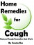 Home Remedies for Cough: Natural Cough Remedies that Work