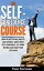 Self-Confidence Course: How To Beat Social Anxiety And Shyness, Boost Your Self-Confidence, Get More Friend, And Enjoy Life Again