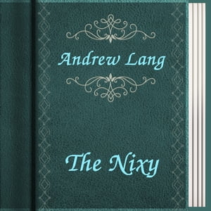 The Nixy【電子書籍】[ Andrew Lang ]