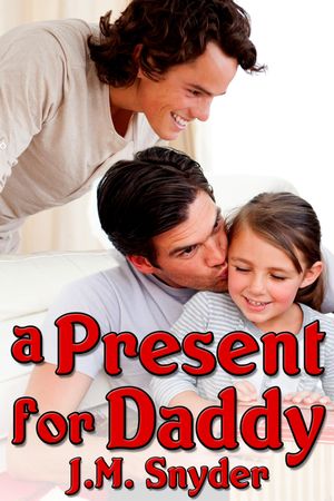 A Present for DaddyŻҽҡ[ J.M. Snyder ]