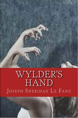 Wylder's Hand【電子書籍】[ Joseph Sheridan