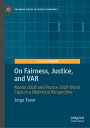 On Fairness, Justice, and VAR Russia 2018 and France 2019 World Cups in a Histor...
