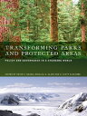 Transforming Parks and Protected Areas Policy and Governance in a Changing World...