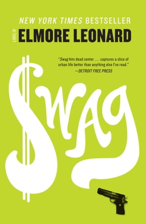 Swag A Novel【電子書籍】[ Elmore Leonard ]