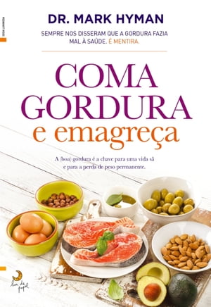 Coma Gordura e Emagreça