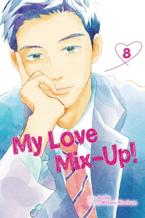 My Love Mix-Up , Vol. 8【電子書籍】 Wataru Hinekure