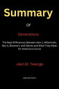 ŷKoboŻҽҥȥ㤨SUMMARY of Generations The Real Differences Between Gen Z, Millennials, Gen X, Boomers, and Silents and What They Mean for America's FutureŻҽҡ[ Alannah Fehon ]פβǤʤ701ߤˤʤޤ