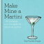 Make Mine a Martini