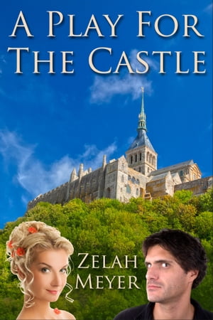 A Play for the Castle【電子書籍】[ Zelah Meyer ]