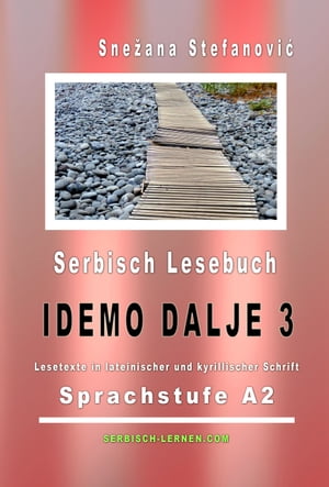 Serbisch: Lesebuch "Idemo dalje 3": Sprachstufe A2
