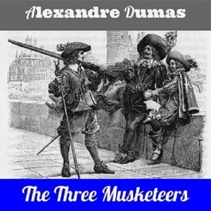 The Three Musketeers【電子書籍】[ Alexandr