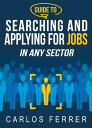 Guide to Searching and Applying for Jobs in Any 