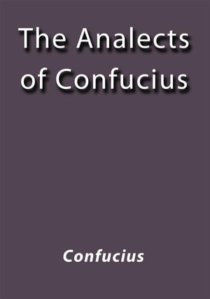 The analects of Confucius