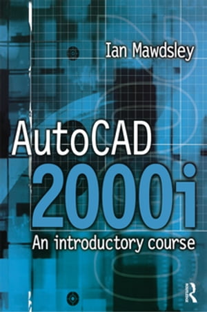 AutoCAD 2000i: An Introductory Course