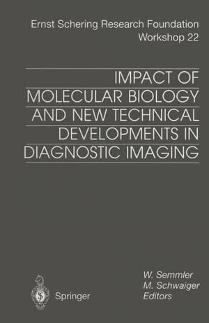 Impact of Molecular Biology and New Technical Developments in Diagnostic ImagingŻҽҡ