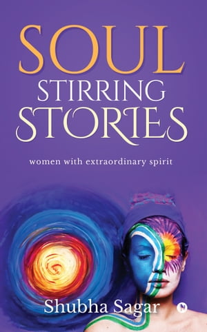 Soul Stirring Stories women with extraordinary s