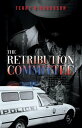 The Retribution Committee【電子書籍】 Terry Richardson