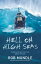 Hell on High Seas Amazing Stories of Survival Against the OddsŻҽҡ[ Rob Mundle ]