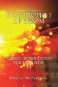 The Real Prophet of Doom (Kismet) - Introduction - Pendulum Flow Iii【電子書籍】 Dwayne W. Anderson