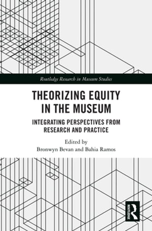 Theorizing Equity in the Museum