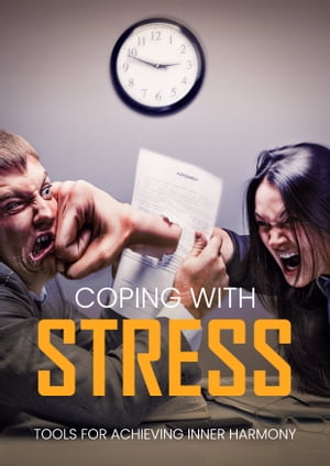 Coping with Stress Tools for Achieving Inner Har