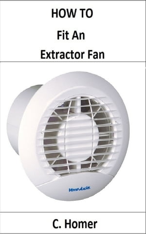 How to fit an extractor fan