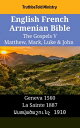 English French Armenian Bible - The Gospels V - Matthew, Mark, Luke & John Geneva 1560 - La Sainte 1887 - ???????????? 1910【電子書籍】[ TruthBeTold Ministry ]