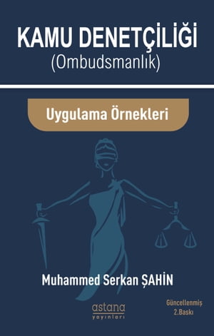 KAMU DENETÇİLİĞİ (OMBUDSMAN) ve Uygulama Örnekleri