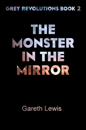 The Monster in the Mirror