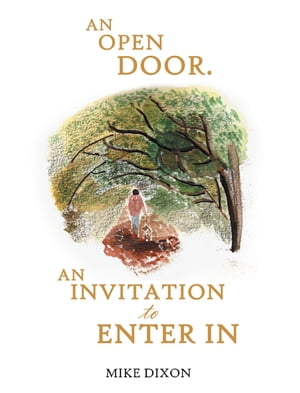 AN OPEN DOOR. AN INVITATION TO ENTER IN