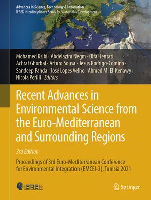 Recent Advances in Environmental Science from the Euro-Mediterranean and Surrounding Regions (3rd Edition) Proceedings of 3rd Euro-Mediterranean Conference for Environmental Integration (EMCEI-3), Tunisia 2021【電子書籍】