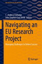 Navigating an EU Research Project Managing Challenges to Deliver Success【電子書籍】