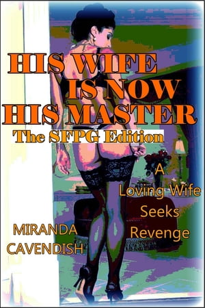 His Wife is Now His Master - The SFPG Edition