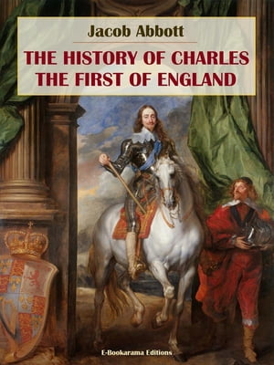 The History of Charles the First of England【