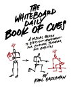 The Whiteboard Daily Book of Cues A Visual Guide to Efficient Movement for Coaches, Trainers, and Athletes【電子書籍】 Karl Eagleman