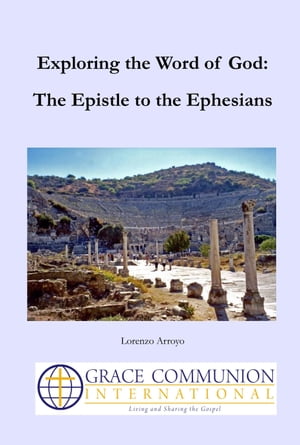 Exploring the Word of God: The Epistle to the Ephesians