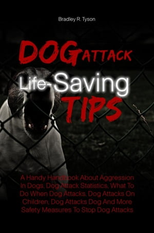 Dog Attack Life-Saving Tips