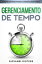 Gerenciamento de Tempo: Aumente sua Produtividade e Concretize suas Tarefas【電子書籍】[ Giovanni Rigters ]