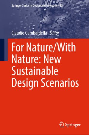 楽天楽天Kobo電子書籍ストアFor Nature/With Nature: New Sustainable Design Scenarios【電子書籍】