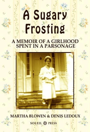 A Sugary Frosting: A Memoir of a Girlhood Spent in a Parsonage